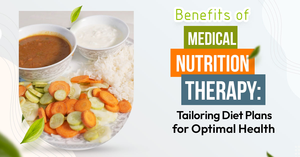 Benefits of Medical Nutrition Therapy