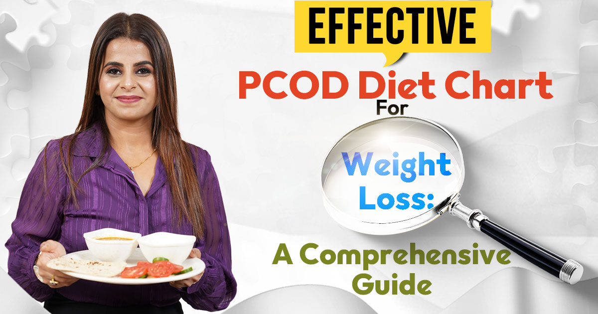 Effective And Best PCOD Diet Chart for Weight Loss