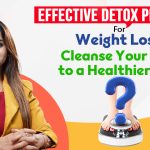 effective and best detox program for weight loss