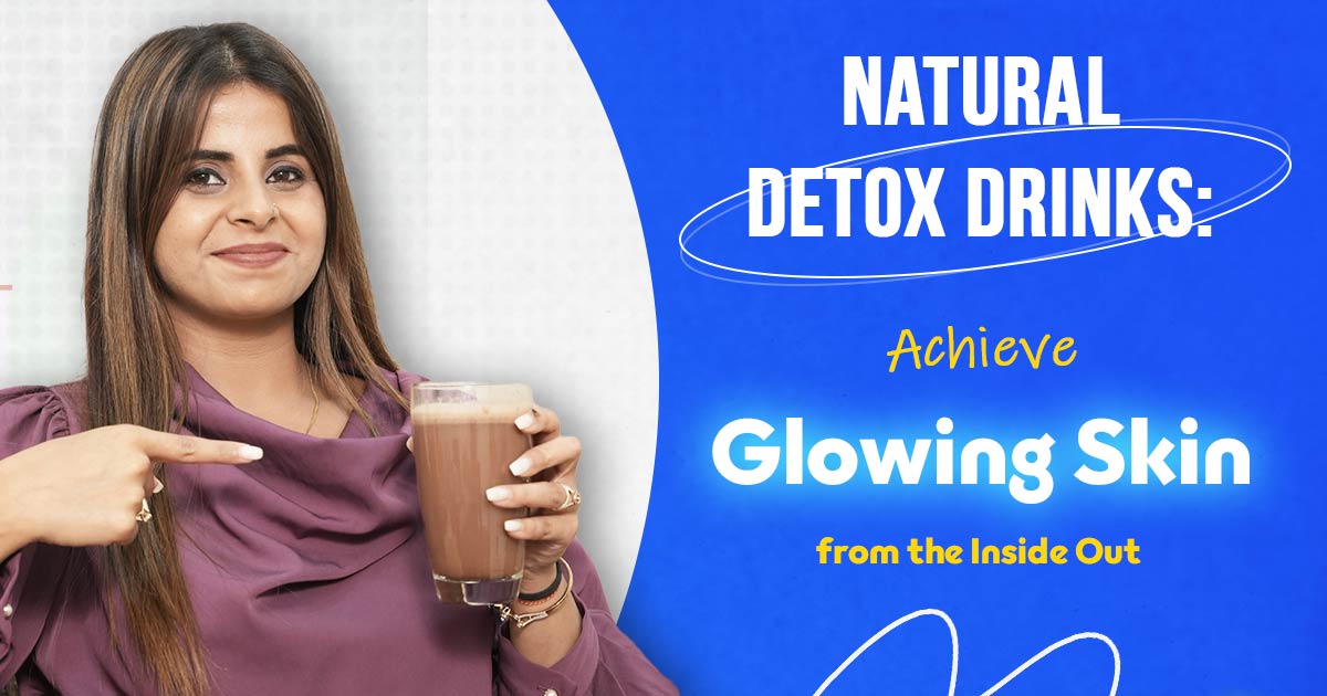 Natural And Best Detox Drinks For Glowing Skin