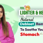 Natural Debloat Remedies to Soothe Your Stomach