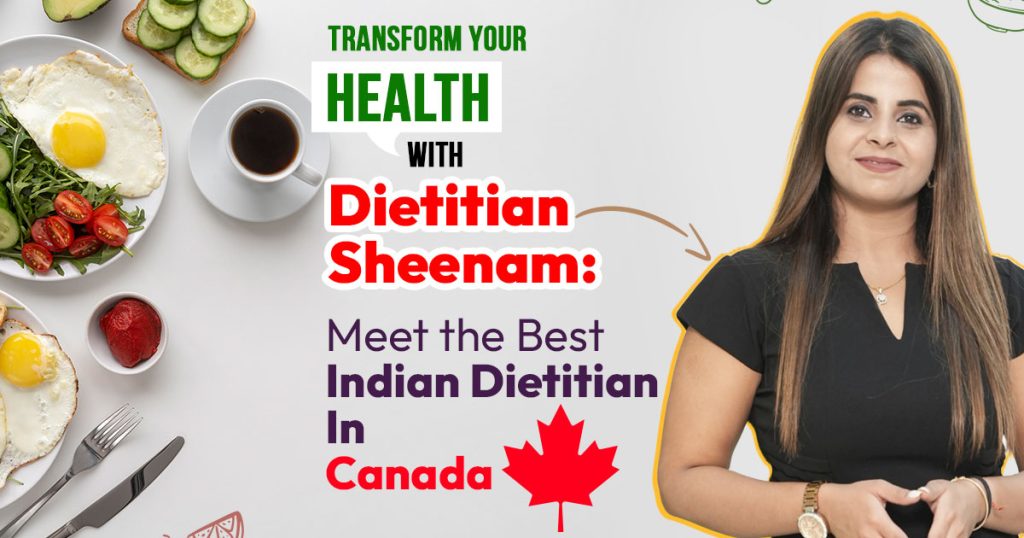 You cannot visit India time and again but you can meet Best Indian Dietician in Canada, who will guide you with the best diet plans and will help you achieve your goals.