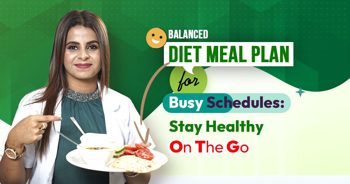 Enjoy this balanced diet meal plan to stay fit and strong without much hustle.